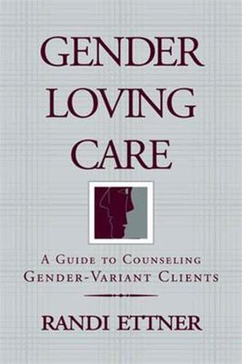 Gender loving care a guide to counseling gender variant clients. - Discours sur les advantages de la légitmité: précédé de quelques ....